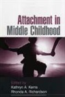 Kathryn A. Derns, Kathryn A. Kerns, Rhonda A. Richardson - Attachment in Middle Childhood