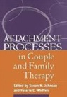 Susan M Johnson, Susan M. Johnson, Susan M. (North Carolina State University Johnson, Susan M. (University of Ottawa Johnson, Valerie E Whiffen, Valerie E. Whiffen - Attachment Processes in Couple and Family Therapy