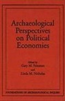 g nicholas Fienman, Gary Feinman, Gary M (University of Wisconsin Feinman, Gary M (University of Wisconsin Madison) Feinman, Gary M. Feinman, Linda M Nicholas... - Archaeological perspectives politic