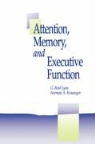 G.reid Krasnegor Lyon, Reid G Lyon, Reid G. Lyon, Norman Krasnegor, Norman A Krasnegor, Norman A. Krasnegor... - Attention, Memory and Executive Function