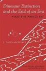 J. David Archibald, J. David. Archibald - Dinosaur Extinction and the End of an Era