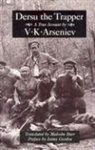 V. K. Arsen'ev, V K Arseniev, V. K. Arseniev, Jaimy Gordon - Dersu the Trapper