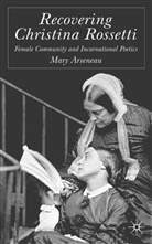 M Arseneau, M. Arseneau, Mary Arseneau - Recovering Christina Rossetti