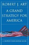 Robert J Art, Robert J. Art, ART ROBERT J - Grand Strategy for America
