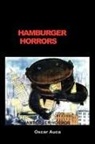 Oscar Auca - Hamburger Horrors