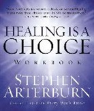 Stephen Arterburn - Healing Is a Choice Workbook