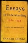 Hannah Arendt, Hannah/ Kohn Arendt, Jerome Kohn, Jerome Kohn - Essays in Understanding, 1930-1954