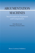J Norman, J Norman, T. J. Norman, T.J. Norman, Timothy Norman, Timothy J. Norman... - Argumentation Machines