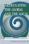 Ann Cvetkovich, Ann Kellner Cvetkovich, Douglas Kellner, Ann Cvetkovich, Douglas Kellner - Articulating the Global and the Local
