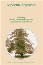 P. Kempchinsky, Paul Kempchinsky, Paula Kempchinsky, Slabakova, Slabakova, R. Slabakova... - Aspectual Inquiries