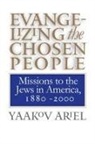 Yaakov Ariel, Yaakov S. Ariel - Evangelizing the Chosen People