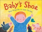 Ros Asquith, Sam Childs - Baby's Shoe
