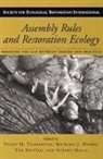 Vicky Hobbs Temperton, Vicky M. (EDT)/ Hobbs Temperton, Vicky M. Hobbs Temperton, Stefan Halle, Richard J. Hobbs, Tim Nuttle... - Assembly Rules and Restoration Ecology