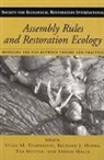 Vicky Hobbs Temperton, Vicky M. (EDT)/ Hobbs Temperton, Vicky M. Hobbs Temperton, Stefan Halle, Richard J. Hobbs, Tim Nuttle... - Assembly Rules and Restoration Ecology