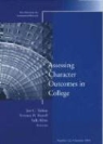 Jon C. (EDT)/ Russell Dalton, Jon C. Russell Dalton, Jon C. Dalton, Sally Kline, Terrance R. Russell - Assessing Character Outcomes in College