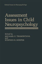 Michae G Tramontana, Michael G Tramontana, Stephen R. Hooper, R Hooper, R Hooper, Michael G. Tramontana - Assessment Issues in Child Neuropsychology