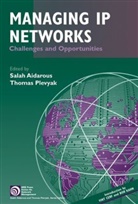 Aidarous, S Aidarous, Salah Aidarous, Salah (Nec America and Ieee Communicatio Aidarous, Salah Plevyak Aidarous, ARACIL... - Managing Ip Networks