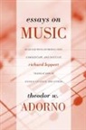 Theodor Adorno, Theodor W. Adorno, Theodor Wiesengrund Adorno, Adorno Theodor, Richard Leppert, Leppert Richard - Essays on Music