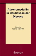 T. Nishikimi, Toshi Nishikimi, Toshio Nishikimi - Adrenomedullin in Cardiovascular Disease