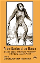 Erica Gilbert Fudge, Eric Fudge, Erica Fudge, Ruth Gilbert, Susan Wiseman - At the Borders of the Human