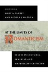 Mary A. Favret, Mary A. Watson Favret, Nicola J. Watson, Edited by Mary a Favret and Nicola J Wat, Mary Favret, Mary A. Favret... - At the Limits of Romanticism