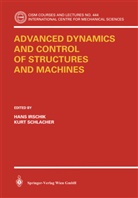 Han Irschik, Hans Irschik, Schlacher, Schlacher, Kurt Schlacher - Advanced Dynamics and Control of Structures and Mechanics