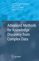 Lawrenc B Holder, Lawrence B Holder, Sanghamitra Bandyopadhyay, Diane J Cook, Diane J. Cook, Larry B. Holder... - Advanced Methods for Knowledge Discovery from Complex Data