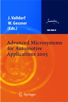 Gessner, Gessner, Wolfgang Gessner, J¿rgen Valldorf, Jürge Valldorf, Jurgen Valldorf... - Advanced Microsystems for Automotive Applications 2005
