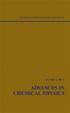 I. Prigogine, SA Rice, Stuart A. Rice, Stuart A. (The James Franck Institute Rice, Stuart Alan Rice, RICE STUART A... - Advances in Chemical Physics, Volume 128