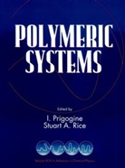 I Prigogine, I. Prigogine, Ilya Prigogine, Ilya (University of Texas Prigogine, Ilya Rice Prigogine, Prigogine Ilya... - Polymeric Systems, Volume 94
