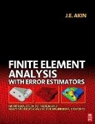 J. E. Akin, J. E. (Professor of Mechanical Engineering Akin, J.e. Akin, J. E. Akin - Finite Element Analysis With Error Estimators