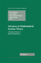 Fritz Colonius, Uw Helmke, Uwe Helmke, Dieter Prätzel-Wolters, Dieter Prätzel-Wolters et al, Fabian Wirth - Advances in Mathematical Systems Theory