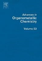 Hill &amp;. West, Robert Hill West, Anthony F. Hill, Anthony F. (Australian National University Hill, Robert West, Robert (DEPARTMENT OF CHEMISTRY West... - Advances in Organometallic Chemistry