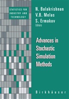 B Melas, V B Melas, N Balakrishnan, N. Balakrishnan, Narayanaswamy Balakrishnan, S Ermakov... - Advances in Stochastic Simulation Methods