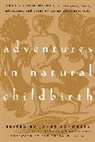 Pam England, Janet Schwegel, Editor, Editors, Pam England, Janet Schwegel - Adventures in Natural Childbirth