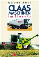 Oliver Aust - CLAAS Maschinen im Einsatz