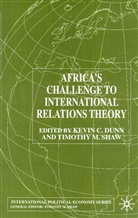 Kevin C. Dunn Dunn, Kevin C. Shaw Dunn, Dunn, K Dunn, K. Dunn, Kevin C. Dunn... - Africa''s Challenge to International Relations Theory