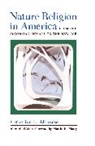 Catherine L. Albanese, Martin E. Marty - Nature Religion in America