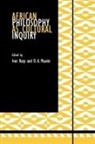 Ivan Karp, D.A. Masolo, Edited by Ivan Karp and D a Masolo, Ivan Karp, D. A. Masolo - African Philosophy as Cultural Inquiry
