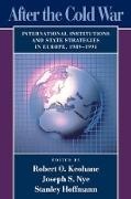 Robert O. Keohane, Stanley Hoffmann,  Hoffmann Stanley, Robert O. Keohane, Joseph S. Nye, Joseph S. Jr. Nye - After the Cold War
