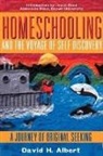 David H. Albert, Matthew Albright - Homeschooling and the Voyage of Self-Discovery: A Journey of Original Seeking