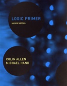 Colin Allen, Colin (Indiana University) Allen, Colin (Indiana University) Hand Allen, Colin Hand Allen, Michael Hand - Logic Primer