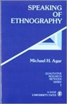 Michael Agar, Michael H. Agar - Speaking of Ethnography