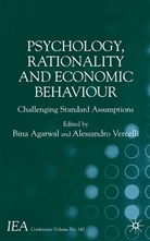 Bina Agarwal, International Economic Association, Agarwal, B Agarwal, B. Agarwal, Bina Agarwal... - Psychology, Rationality and Economic Behaviour
