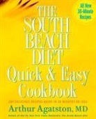 Arthur Agatston, Arthur S. Agatston - South Beach Diet Quick and Easy