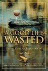 Dave Ames, Ames Dave - Good Life Wasted