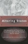 Daphne Bunzl Berdahl, Daphne Etc. Berdahl, Daphne Berdahl, Matti Bunzl, etc., Martha Lampland - Altering States