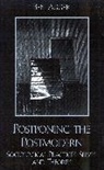 Ben Agger - Postponing the Postmodern
