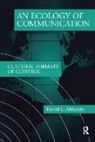 David L. Altheide, Altheide David L. - Ecology of Communication