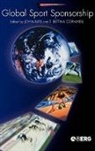 John M Amis, John M. Amis, Bettina T Cornwell, John M. Amis, Amis John M., Bettina T. Cornwell... - Global Sport Sponsorship